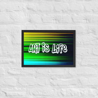 Art Is Life Framed poster