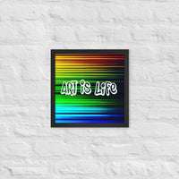 Art Is Life Framed poster