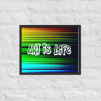 Art Is Life Framed poster