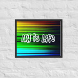 Art Is Life Framed poster