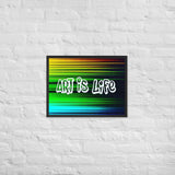 Art Is Life Framed poster