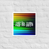 Art Is Life Framed poster