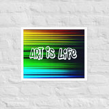 Art Is Life Framed poster